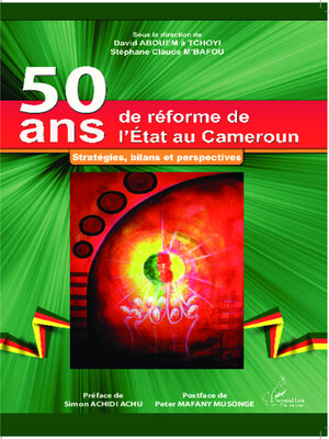 cover image of 50 ans de réforme de l'Etat au Cameroun